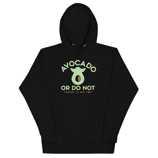 Avocado Or Do Not Unisex Hoodie