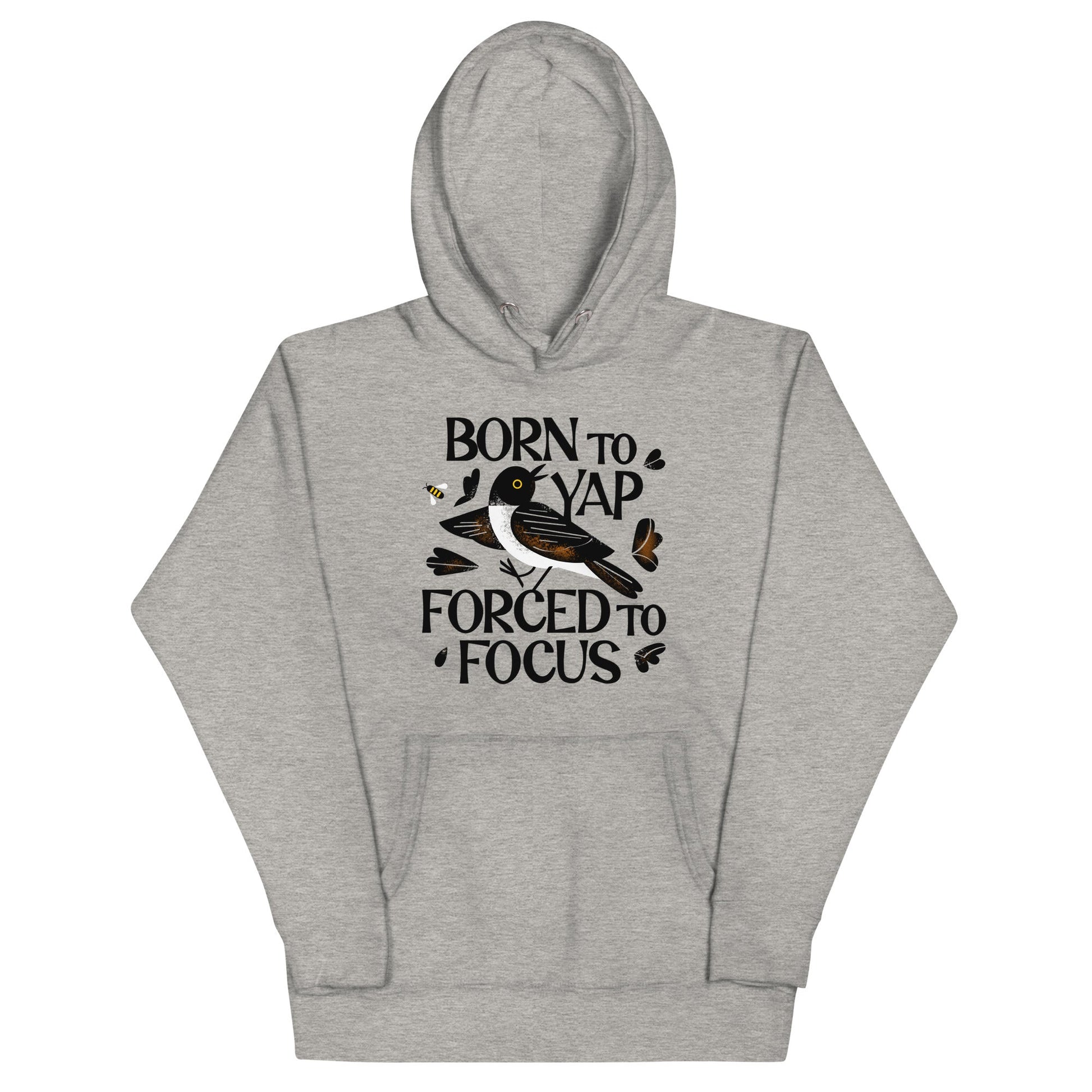 Born To Yap Forced To Focus Unisex Hoodie
