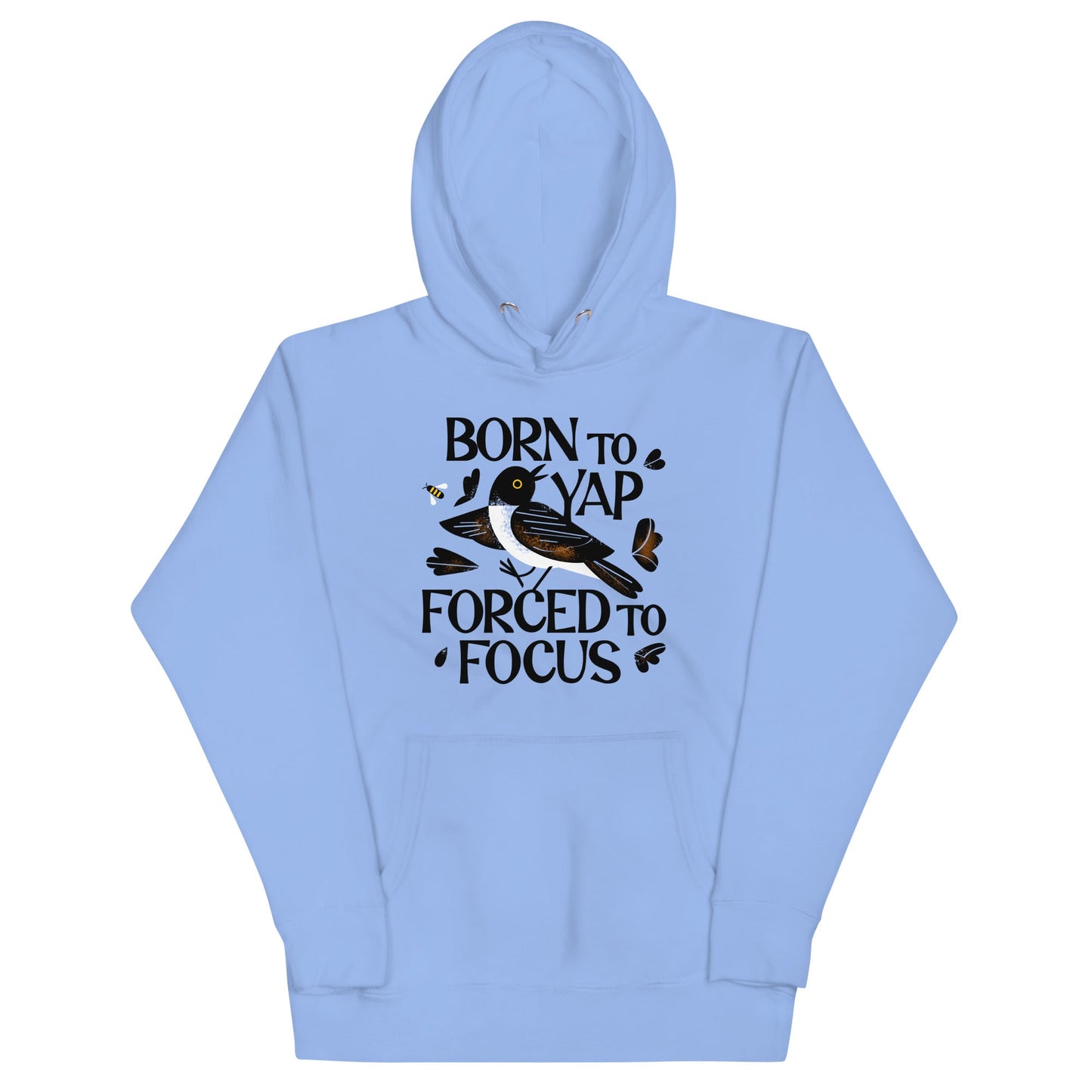 Born To Yap Forced To Focus Unisex Hoodie