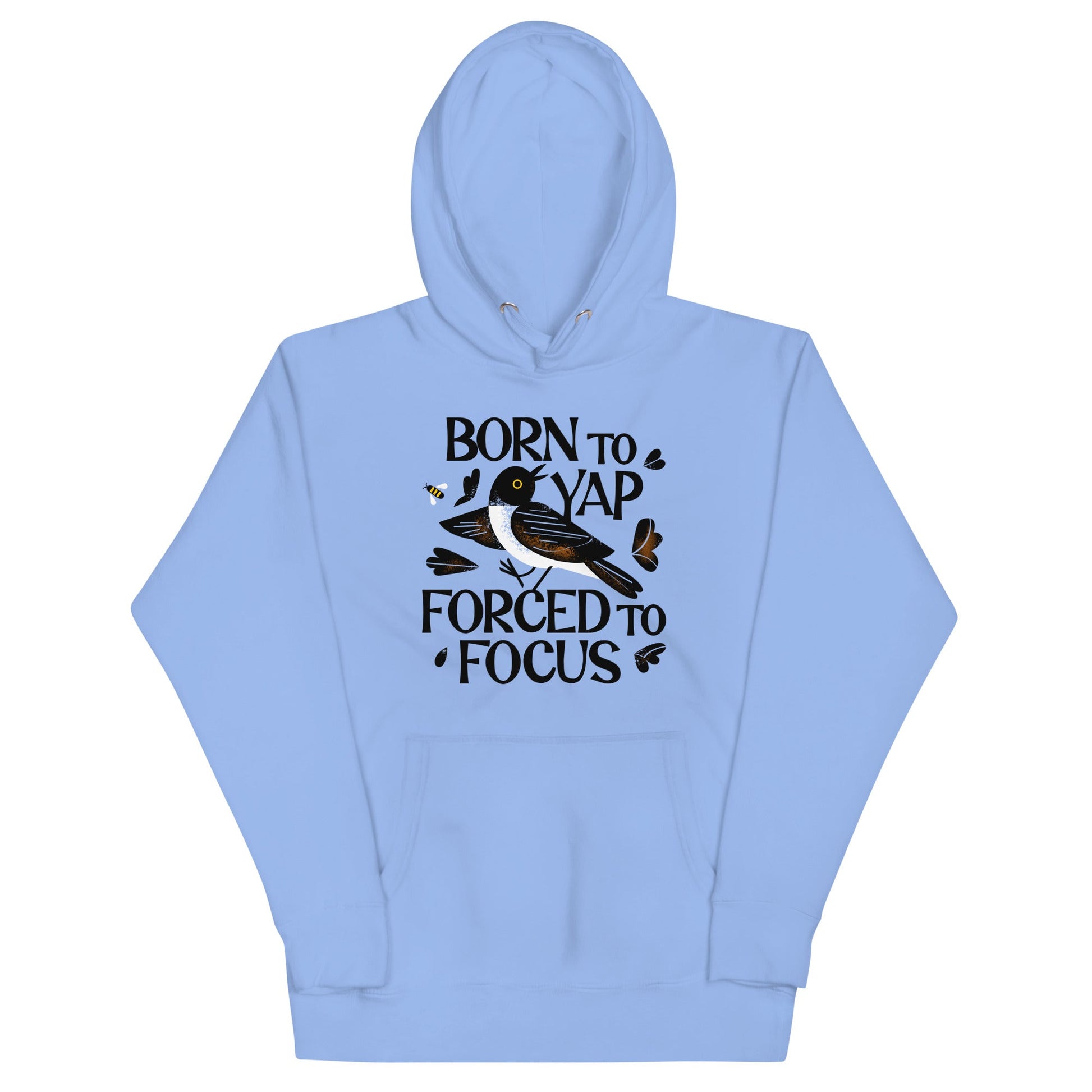 Born To Yap Forced To Focus Unisex Hoodie