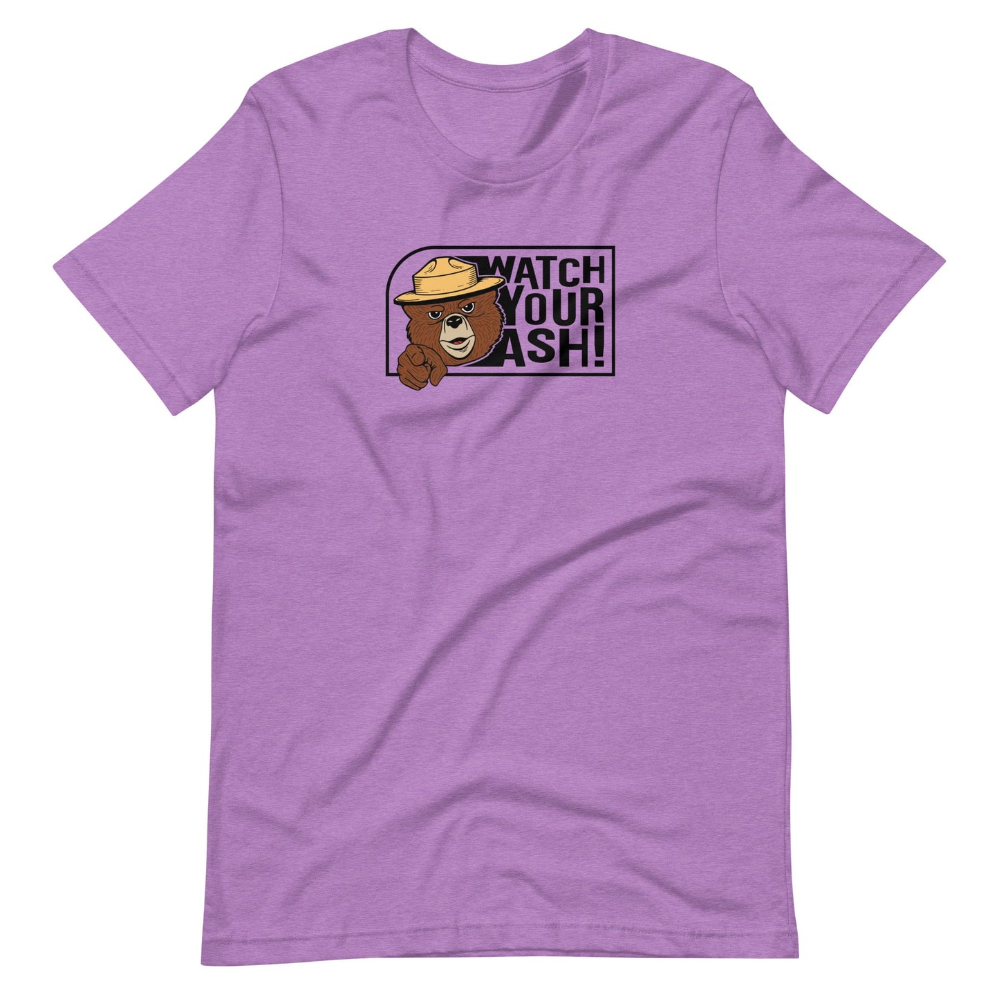 Watch Your Ash - Unisex T-shirt