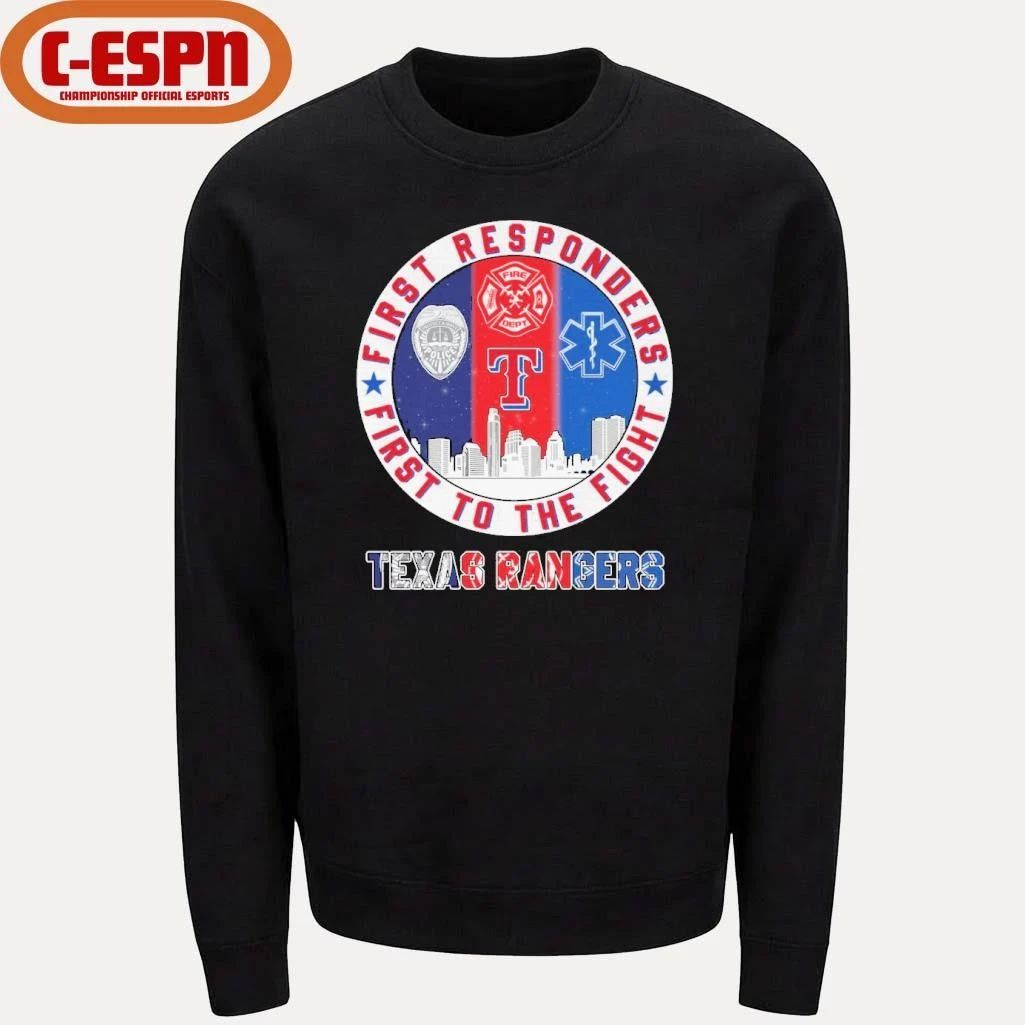 Texas Rangers First Responders First To The Fight Shirt
