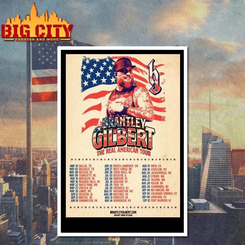 Brantley Gilbert The Real American Tour 2026 Schedule Tour Dates Poster Shirt