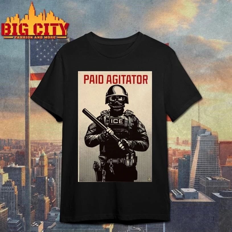 Paid Agitator ICE 2026 LIMITED Poster Shirt