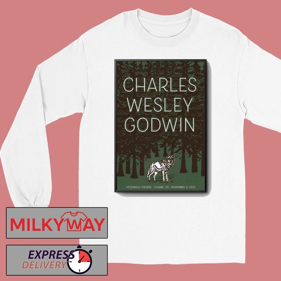 Charles Wesley Godwin 11 9 2025 Eugene OR Poster shirt