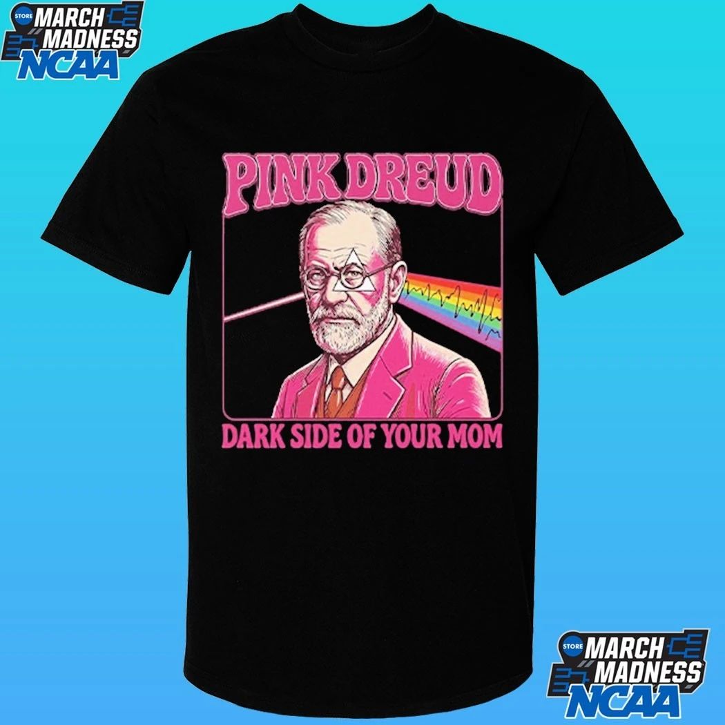 Pink Freud The Dark Side Of Your Mom Shirt
