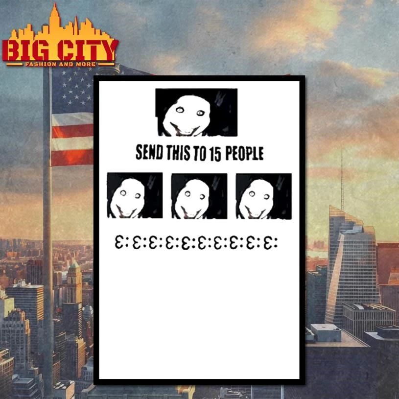 Send This To 15 People Jeff The Killer Shirt