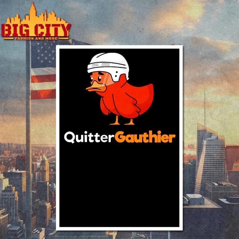 Funny Philadelphia Flyers Quitter Gauthier 2026 NHL Hockey Controversial graphic shirt