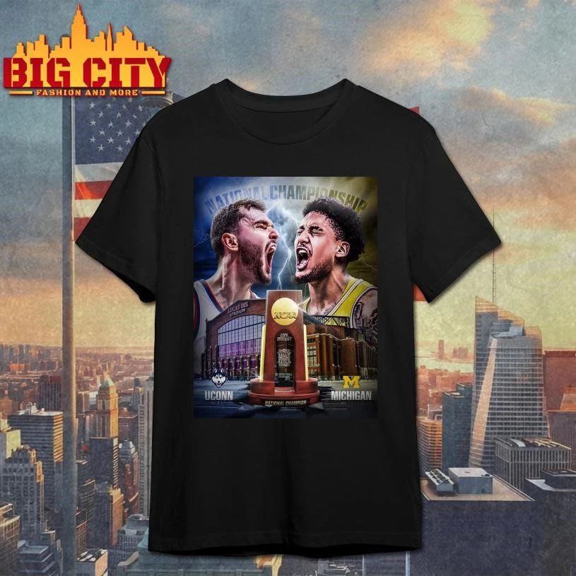 2026 NCAA Division 1 Men’s Basketball National Championship UConn Huskies Vs Michigan Wolverines Matchup Two Teams One Goal Poster Shirt