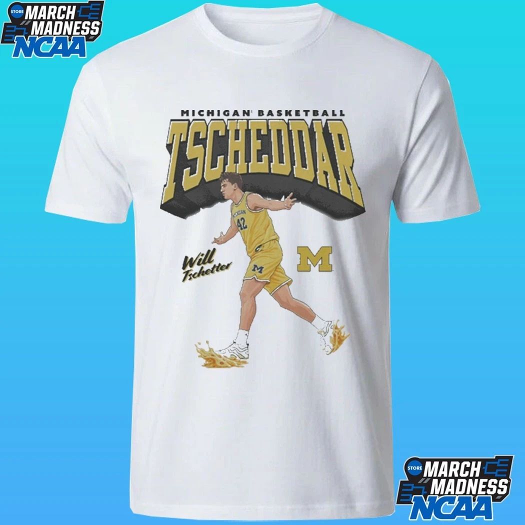 Michigan Wolverines Men’s Basketball Tscheddar Will Tschetter Shirt