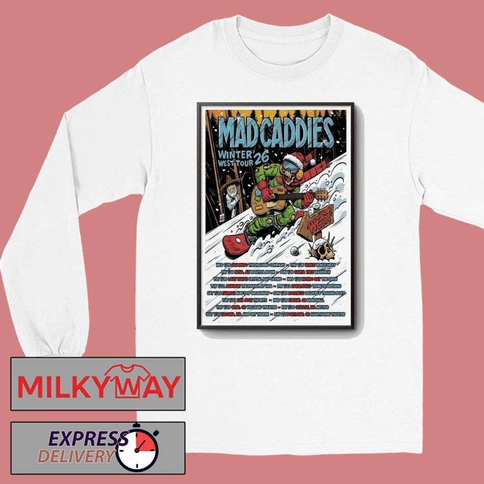 Mad Caddies Winter West 2026 Shows Poster shirt