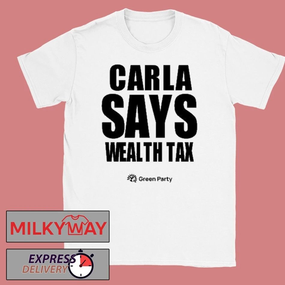 Carla Says Wealth Tax Shirt