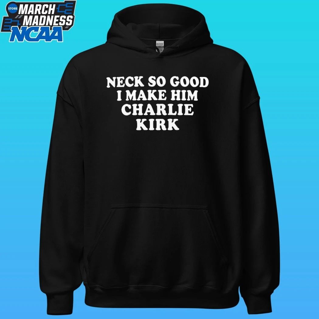 Josh Paytonn Neck So Good I Make Him Charlie Kirk Shirt