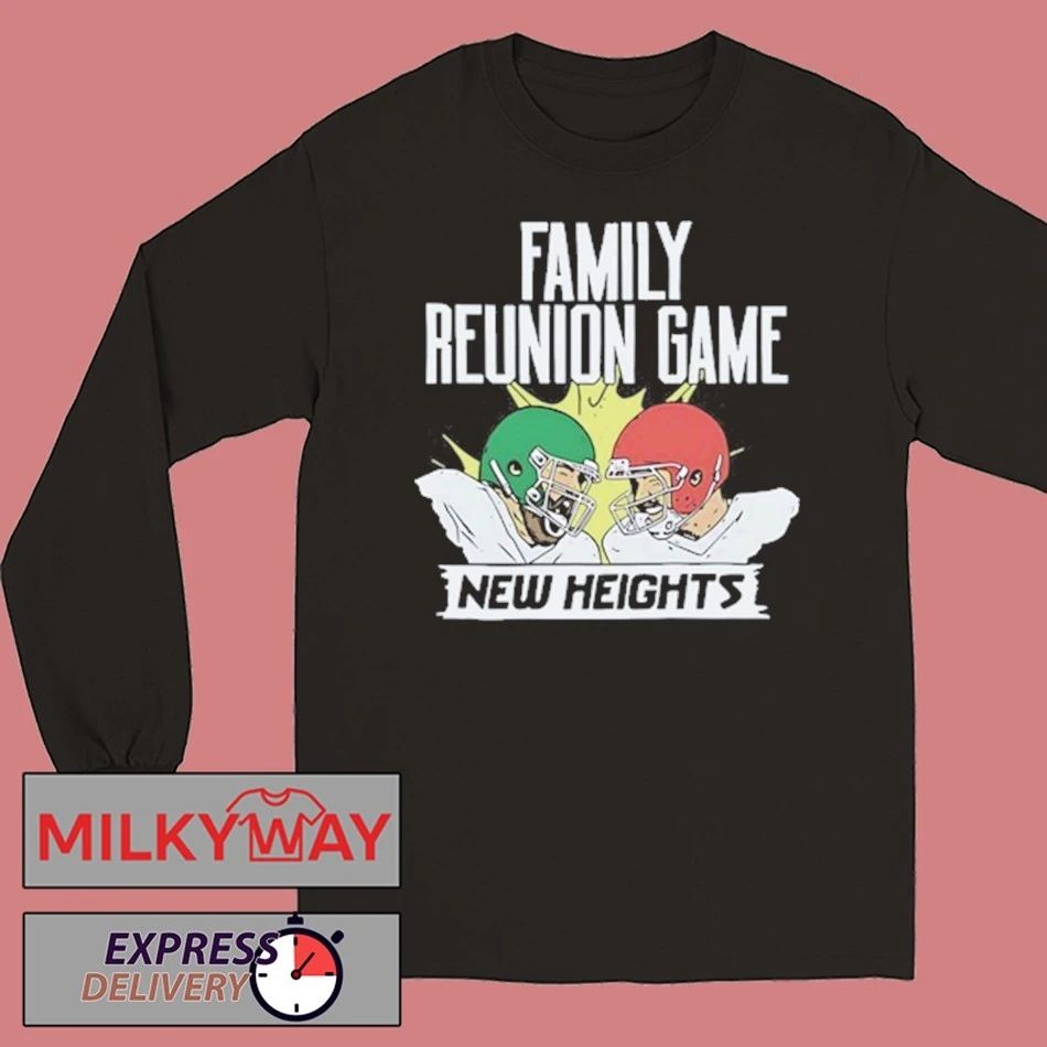 New Heights Family Reunion Game T-Shirt