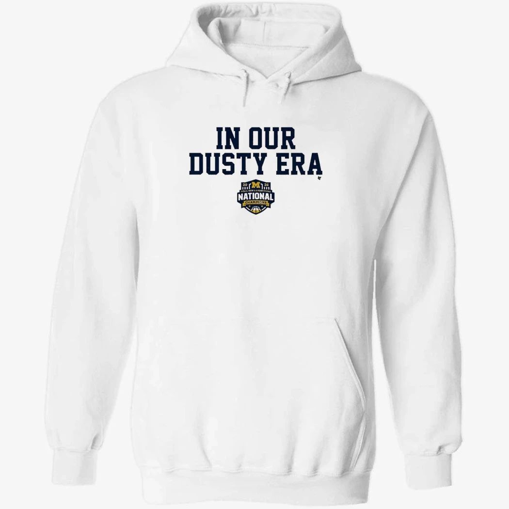 Michigan Wolverines MBB 2026 National Champions In Our Dusty Era Shirt