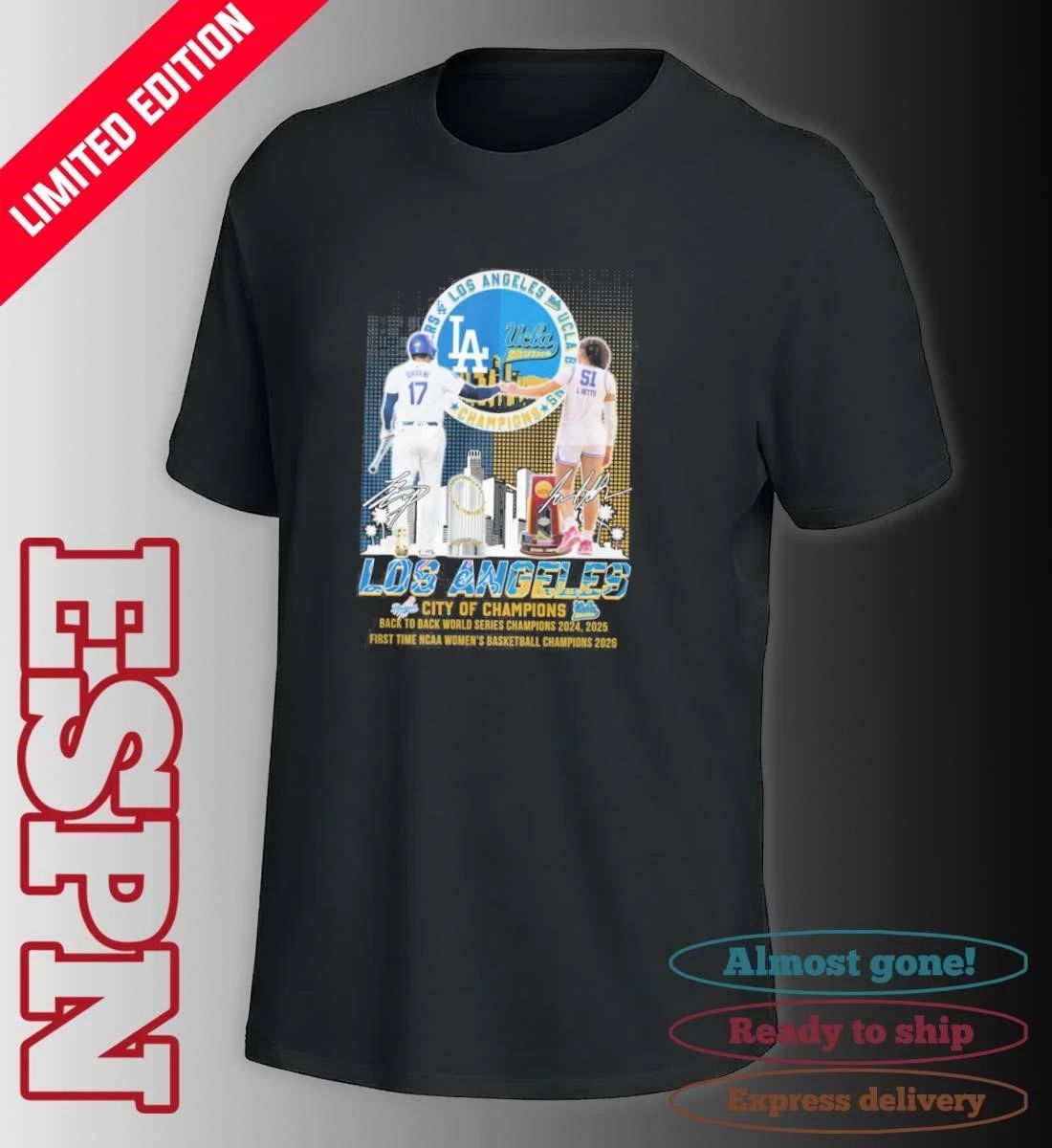 Los Angeles City Of Champions Los Angeles Dodgers World Series Champions And Ucla Women’s Basketball National champions Shirt