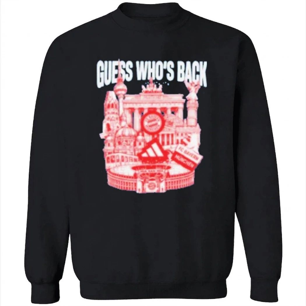 Guess Who’s Back Bayern Shirt
