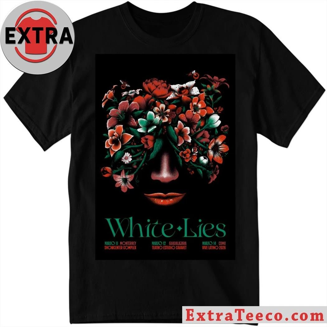 Original White Lies 3 11-3 14 2026 Mexico Tour Poster Shirt