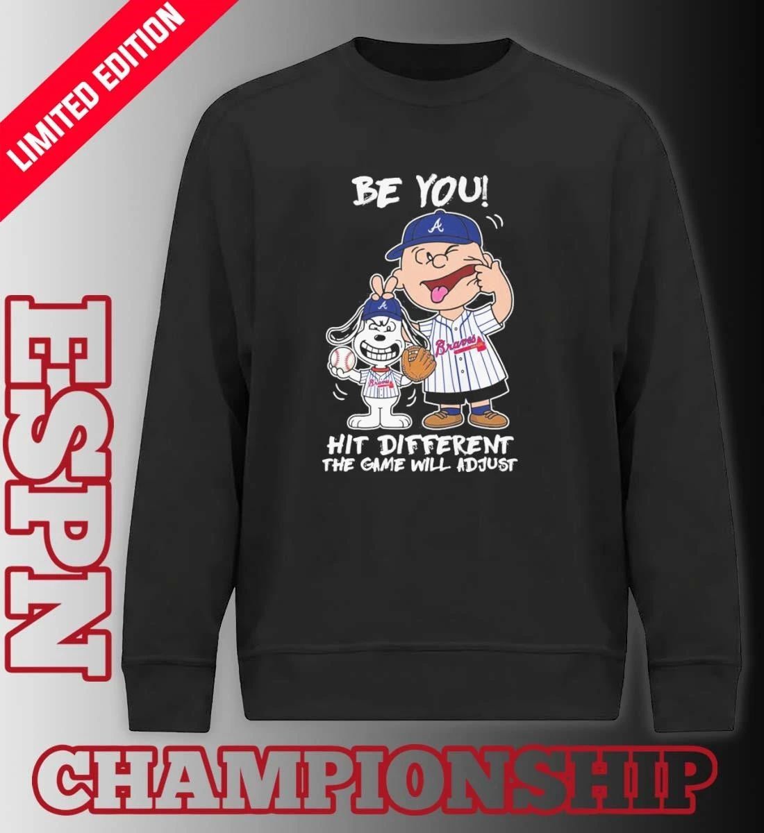 The Peanuts X Atlanta Braves Be You Hit Different The Game Will Adjust Shirt