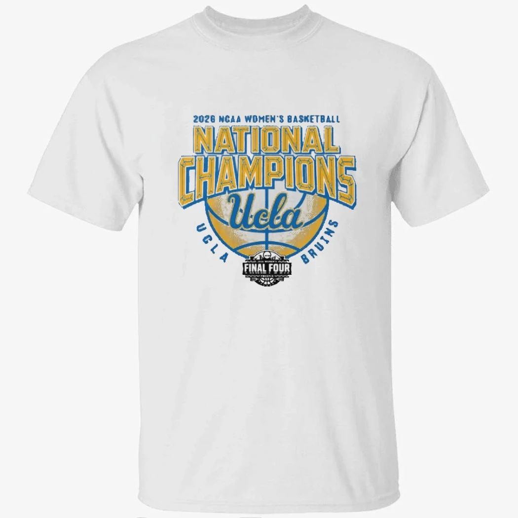 UCLA Bruins 2026 NCAA Women’s Basketball Championship National Championship Final Four Shirt