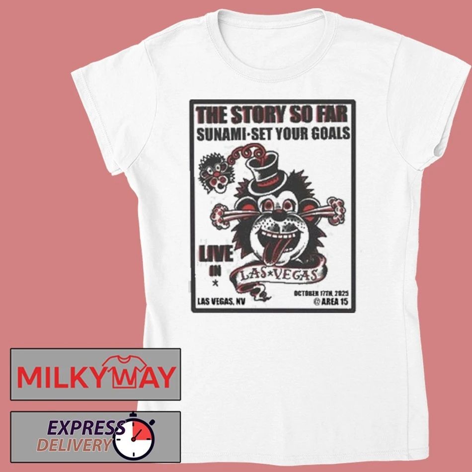 The Story So Far Live In Las Vegas NV On October 17 2025 At Arena 15 shirt