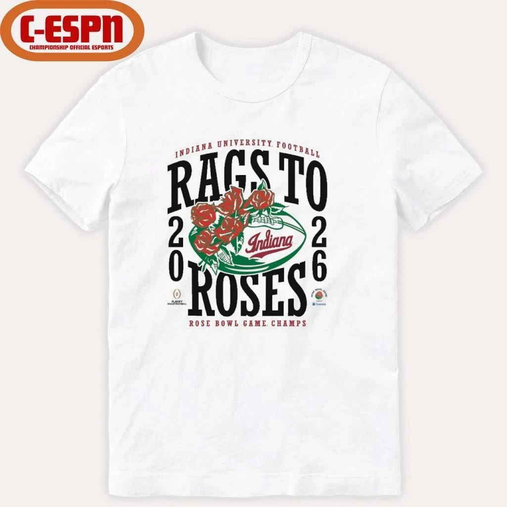 IU Football 2026 Rose Bowl Champions Rags to Roses Shirt