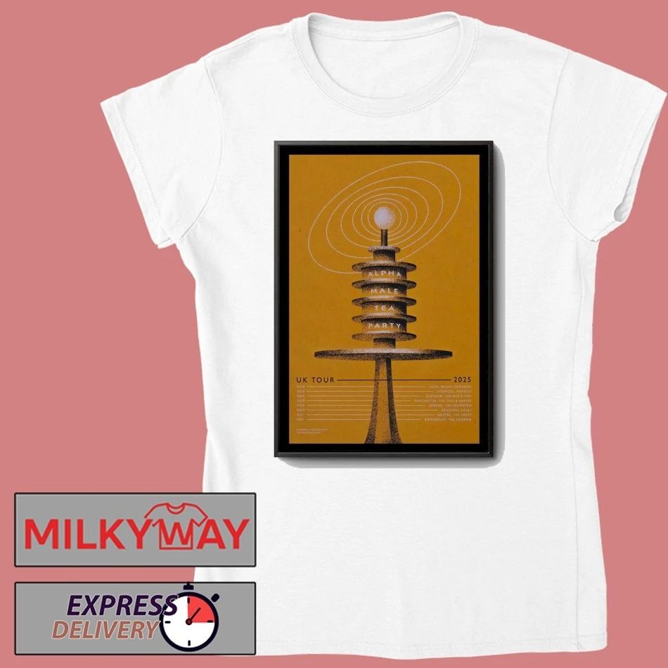 Alpha Male Tea Party UK Tour 2025 Poster shirt