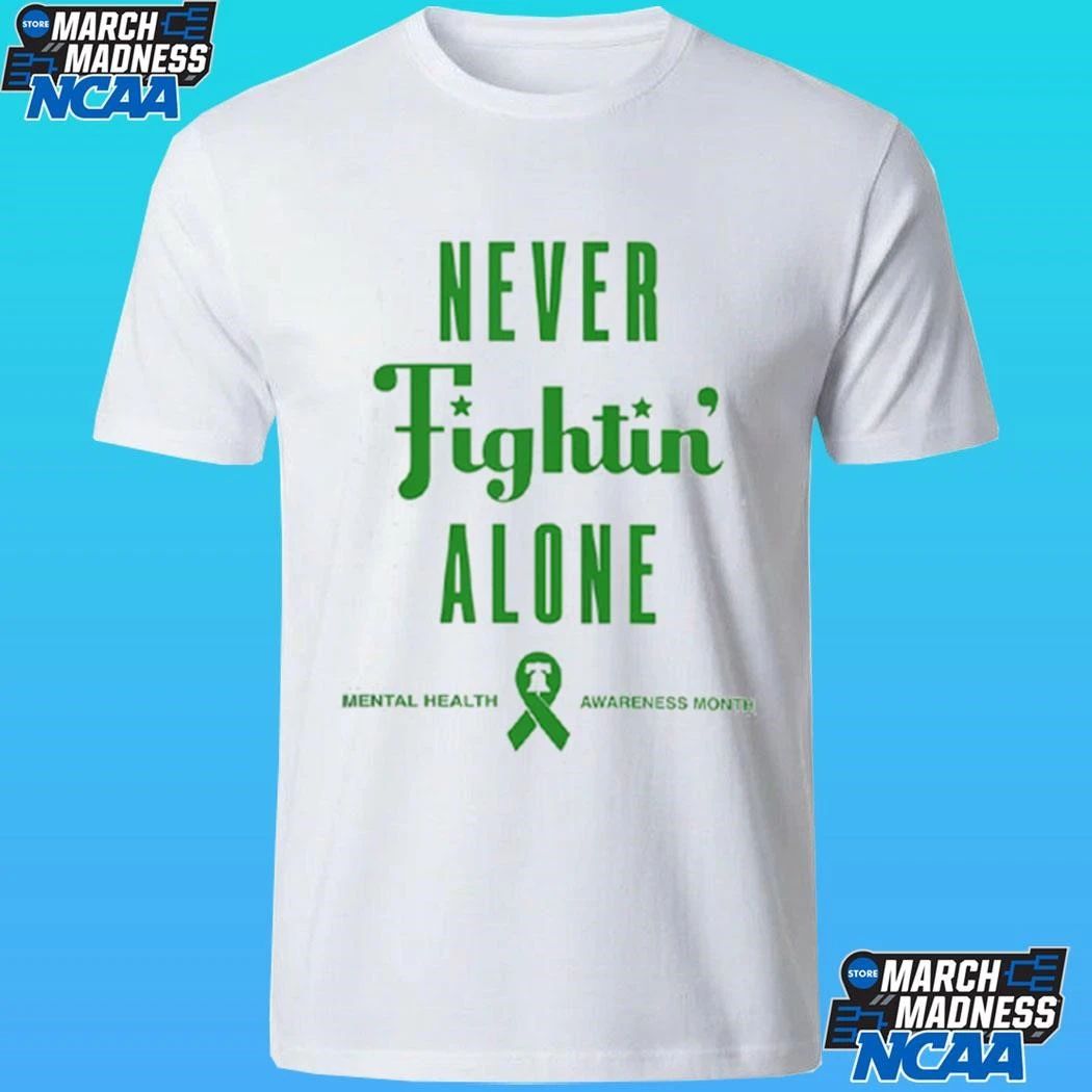 2026 Phillies Never Fightin’ Alone Mental Health Awareness Shirt