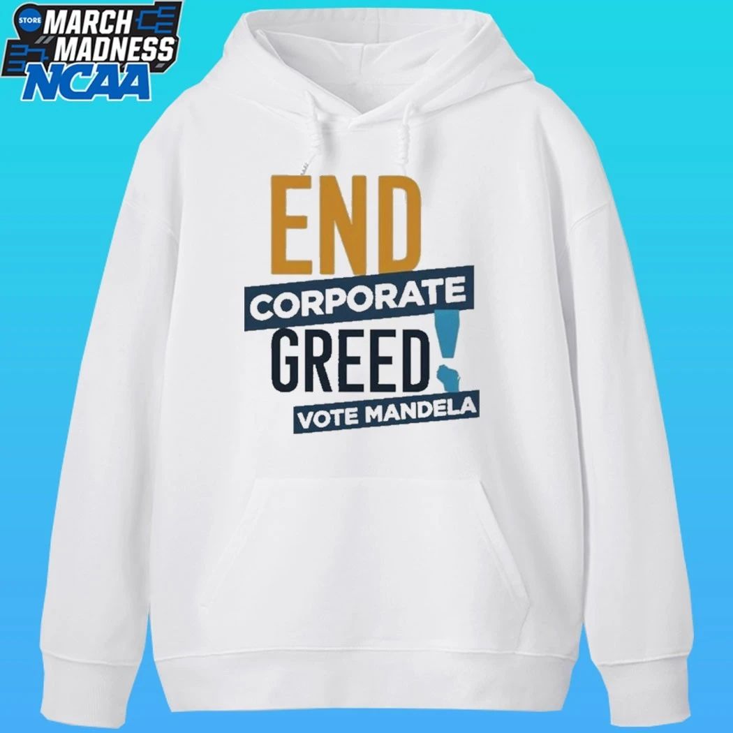 End Corporate Greed Vote Mandela Shirt