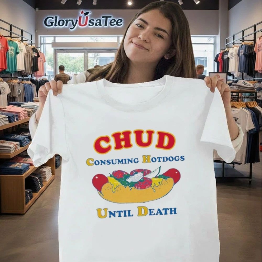CHUD Consuming Hotdogs Until Death Shirt