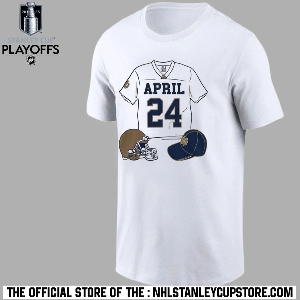 2026 The Shirt Notre Dame April 24 Shirt