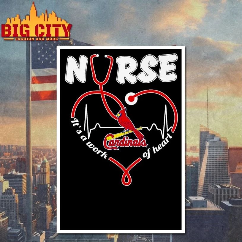 St. Louis Cardinals Nurse It’s a work of heart shirt