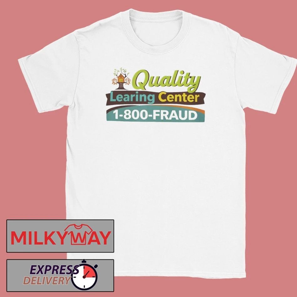 Funny The Quality Learning Center 2026 Shirt