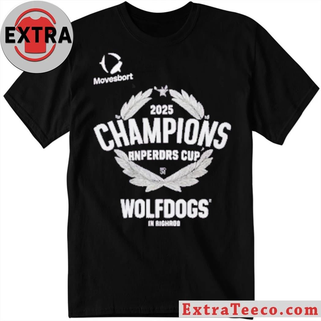 Wolfdogs In Righrod 2025 Champions Anperdrs Cup T-Shirt