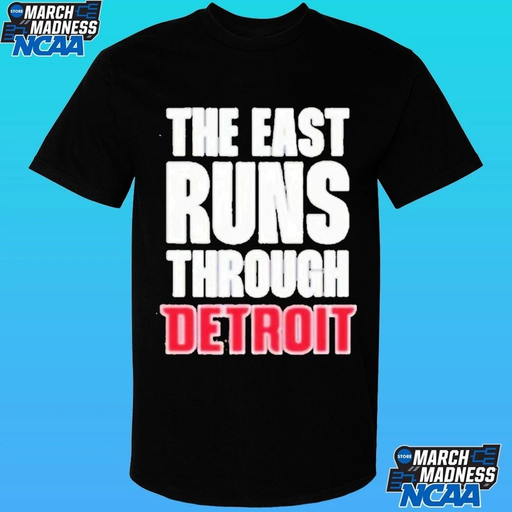 Detroit Pistons The East Runs Through Detroit Shirt