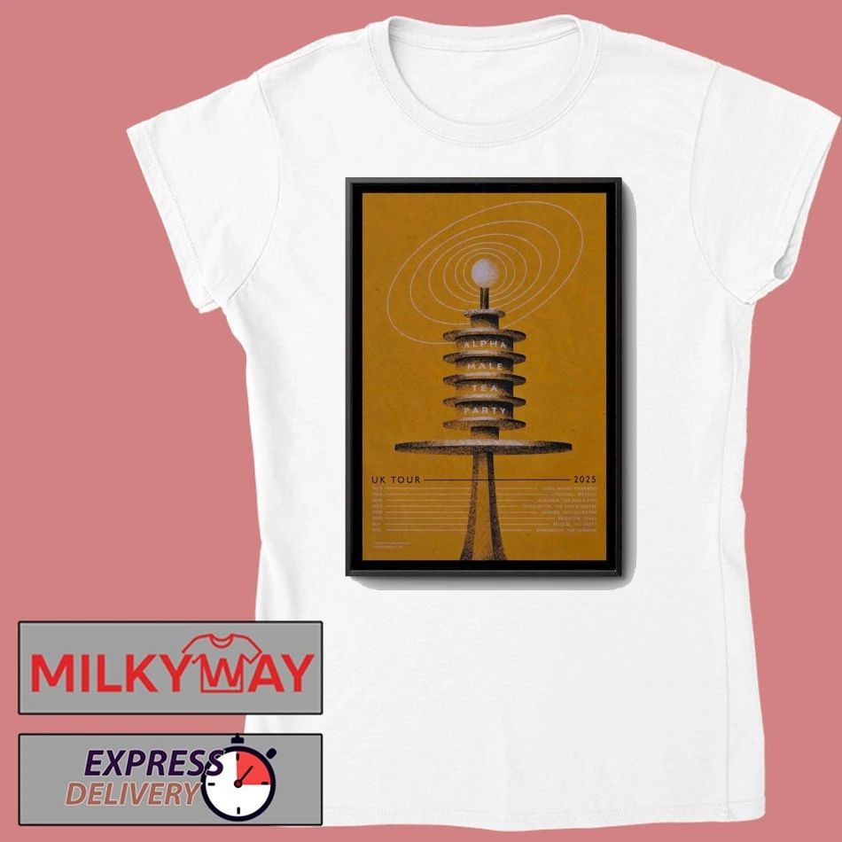 Alpha Male Tea Party UK Show 2025 Poster shirt