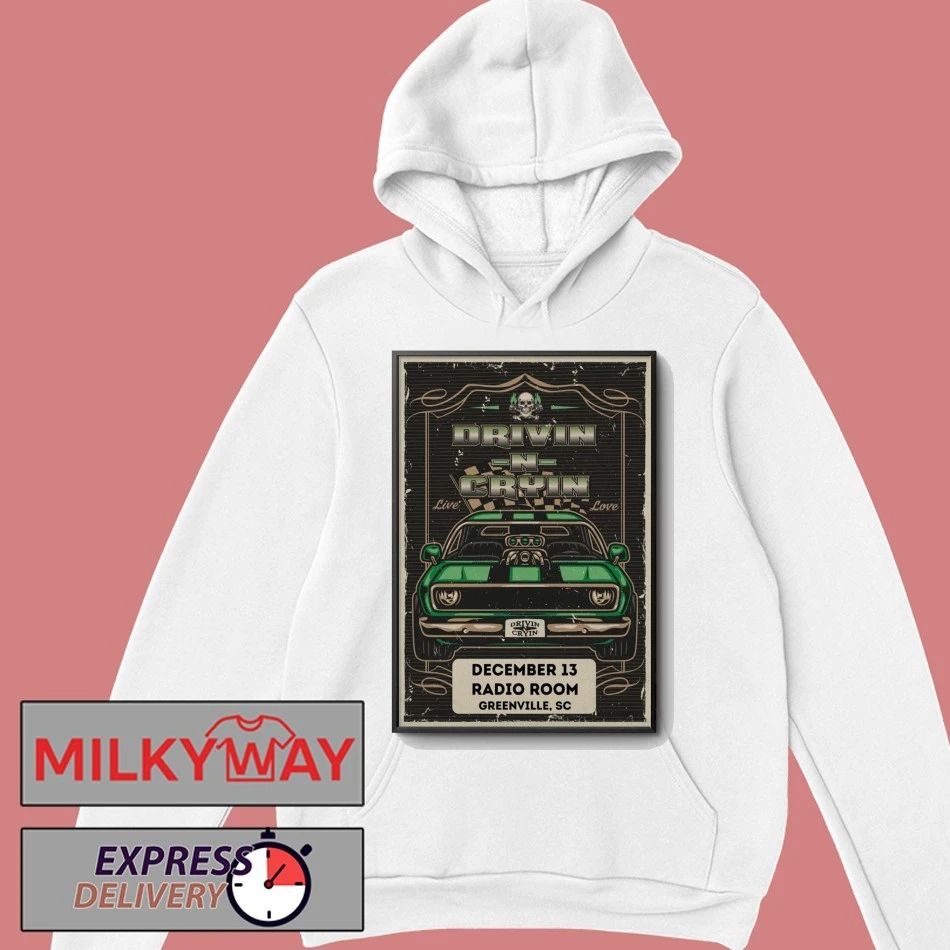 Drivin N Cryin In Greenville SC On Dec 13 2025 Poster shirt