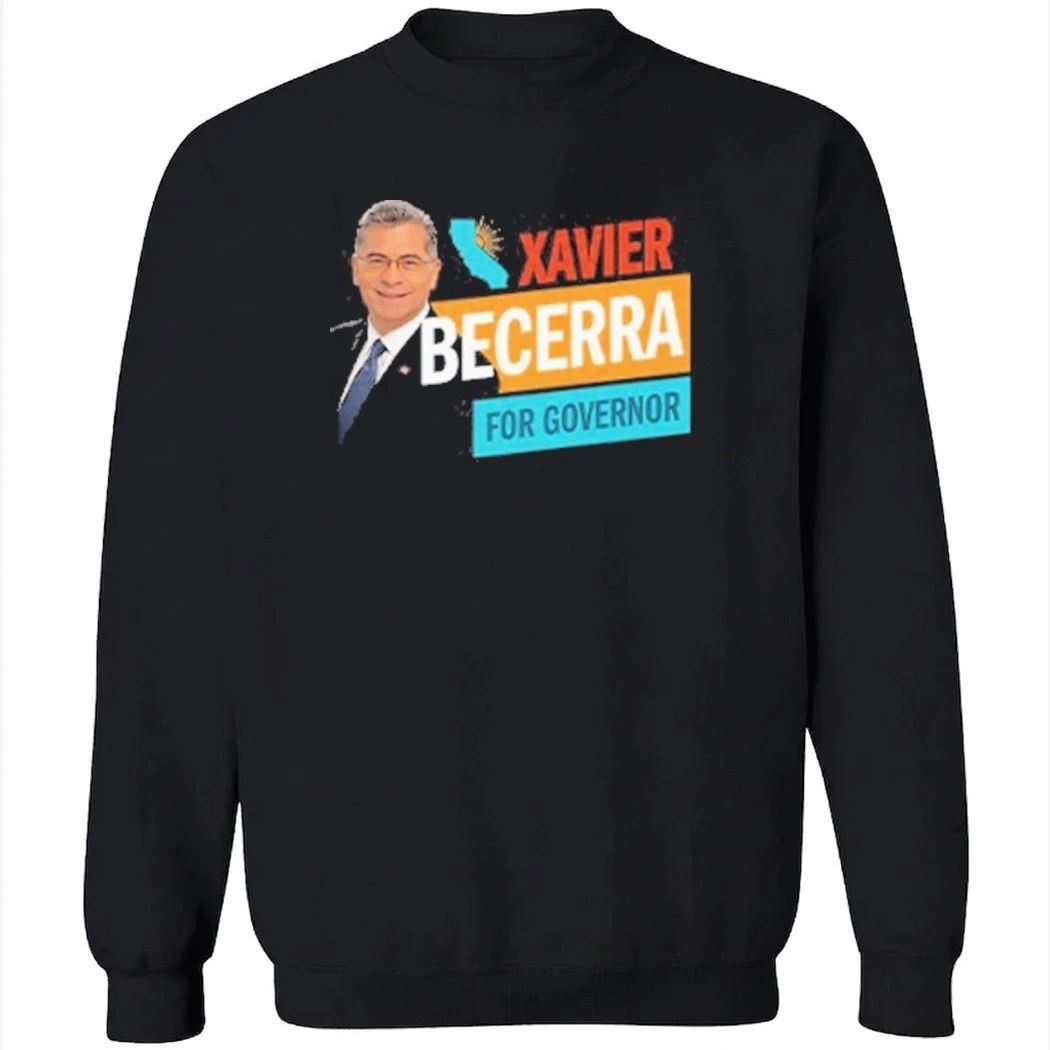 Xavier Becerra For California Governor 2026 Shirt