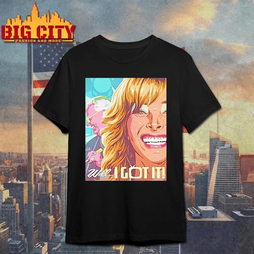 Well I Got It Graphic Shirt