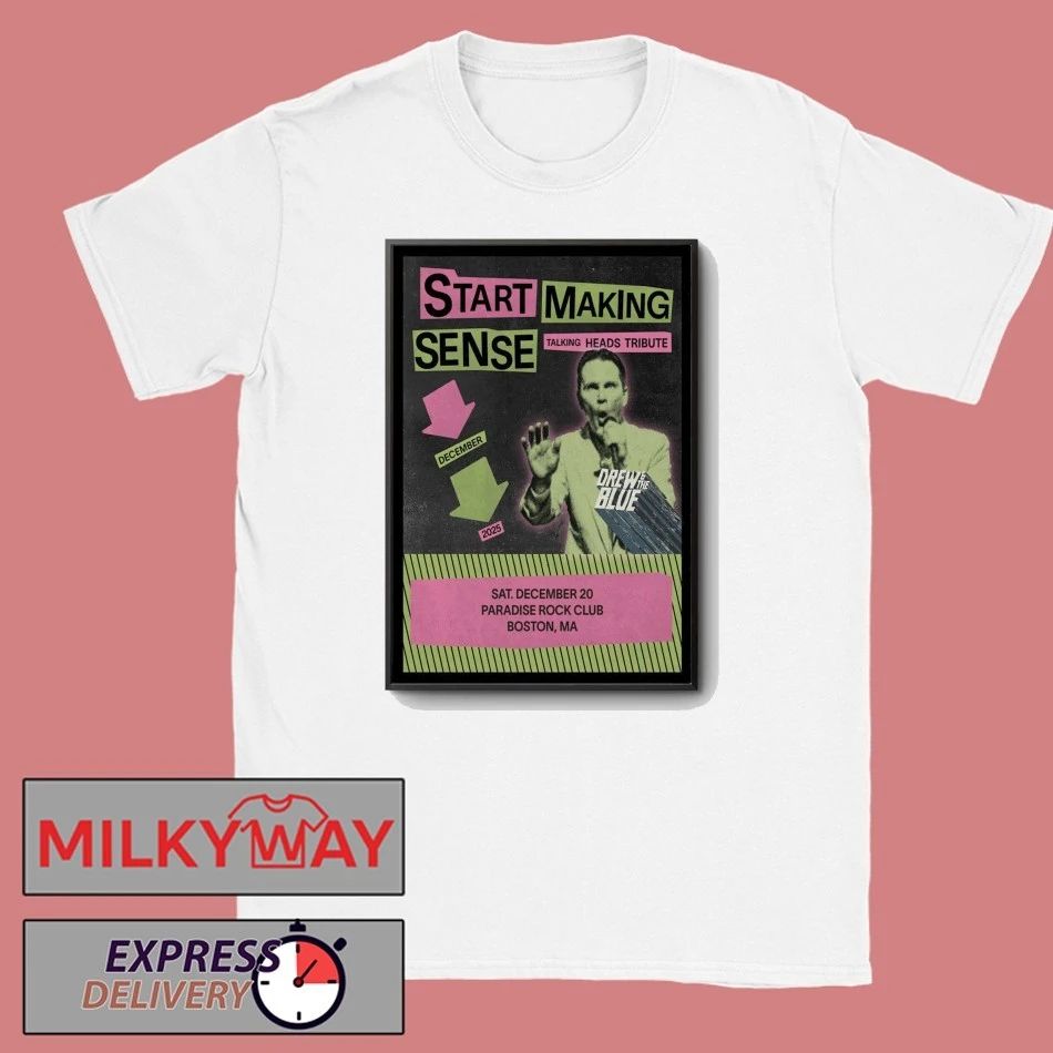 Start Making Sense Dec 20 2025 Paradise Rock Club Boston MA Poster shirt