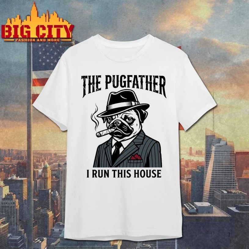 The Pugfather I run this house T-shirt