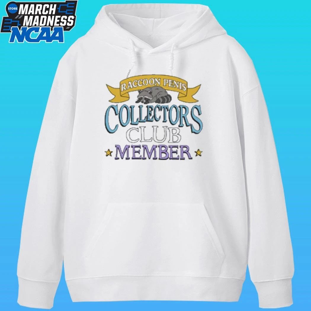 Raccoon Penis Collector Club Member Shirt