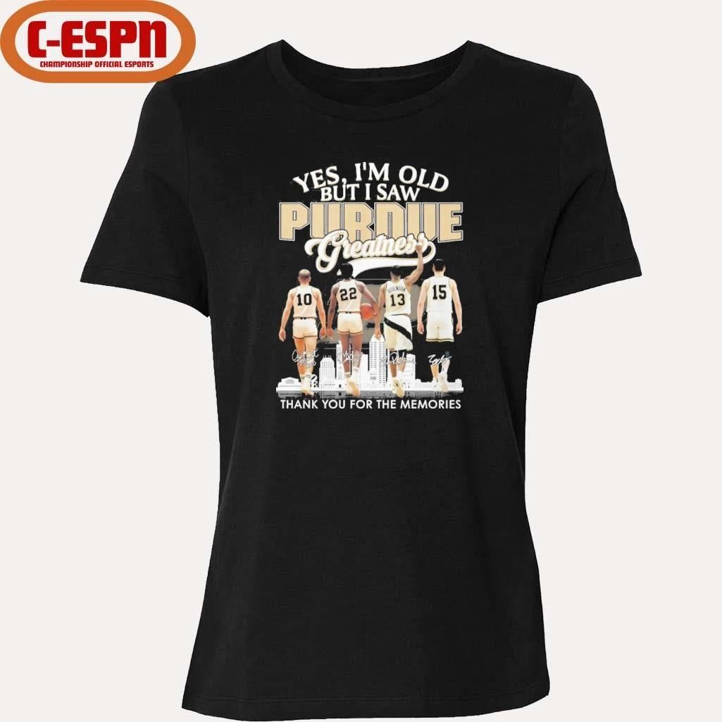 Yes, I’m Old But I Saw Purdue Boilermakers Basketball Greatness Shirt