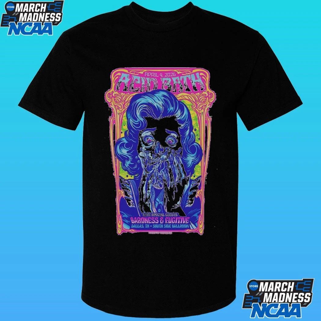 Acid Bath Dallas, Tx April 4, 2026 Poster Shirt