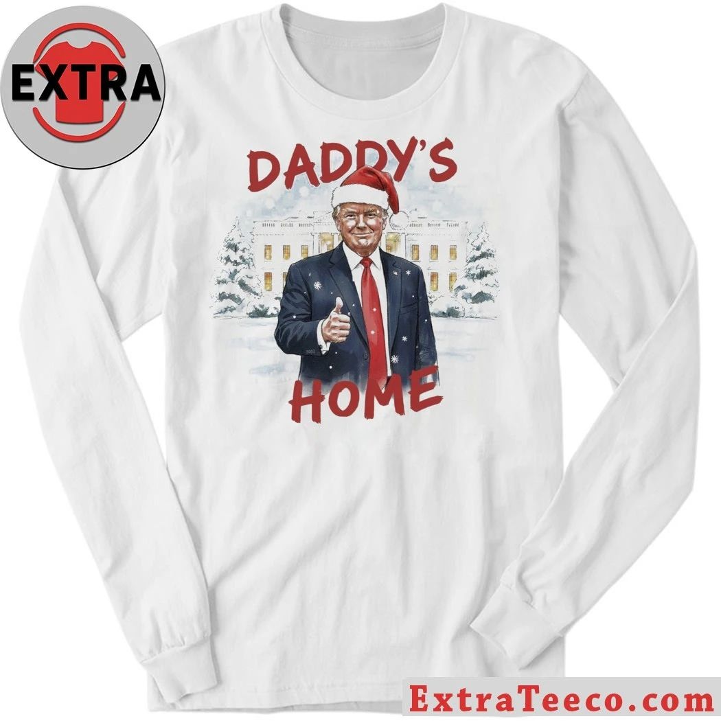 Trump Daddy’s Home Christmas Shirt