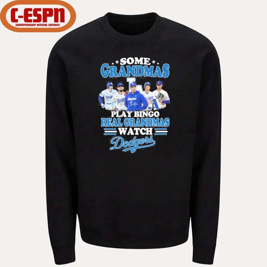 Some Grandmas Play Bingo Real Grandmas Watch Los Angeles Dodgers 2026 Shirt