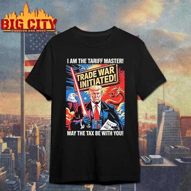 Trump I Am The Tariff Master May The Tax Be With You Shirt