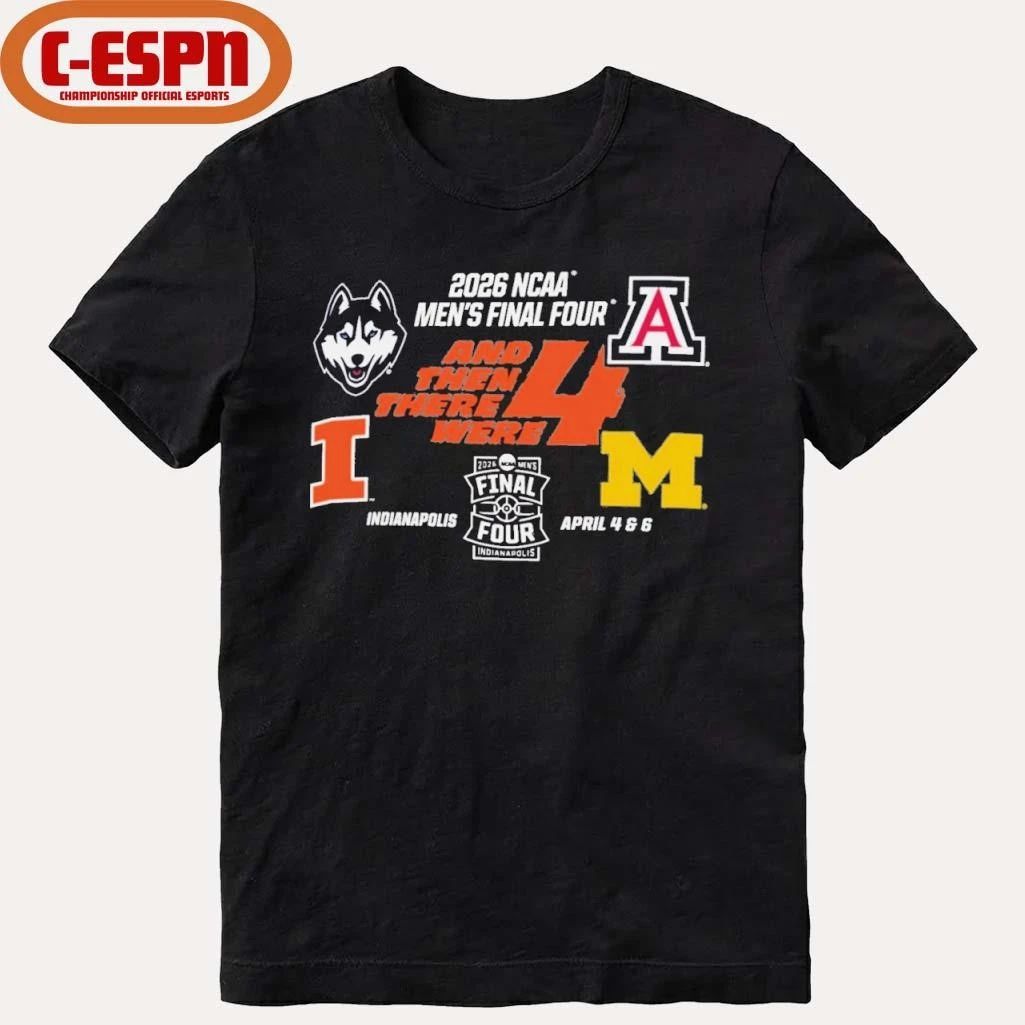 NCAA Men’s Final Four And Then There Were 4 2026 Indianapolis Shirt