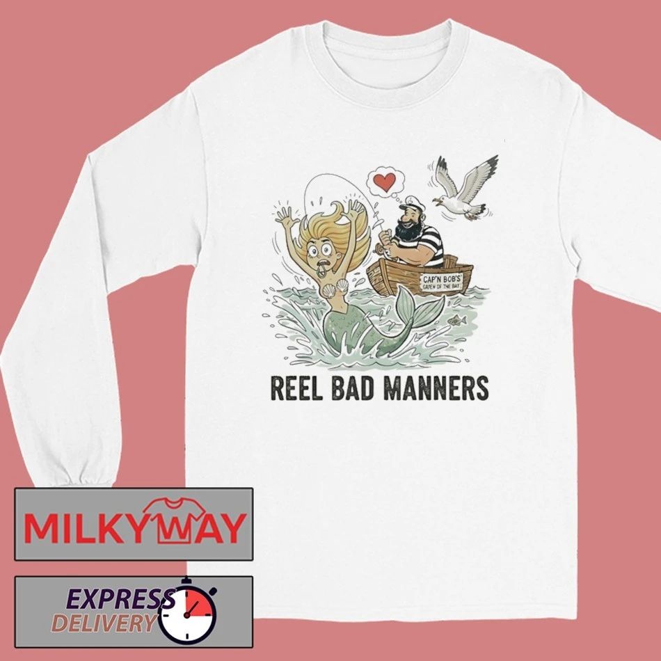 Reel Bad Manners Shirt