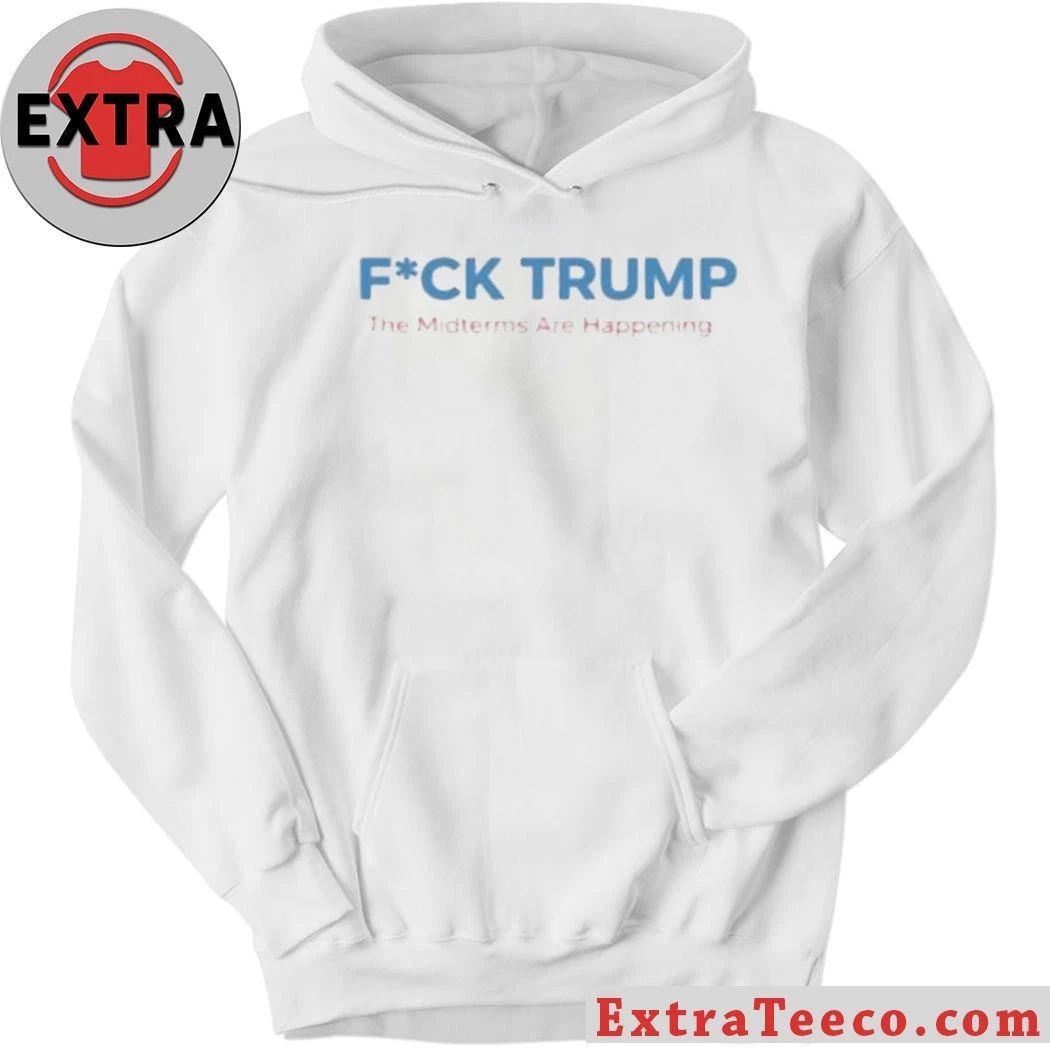 Fck Trump The Midterms Are Happening Shirt